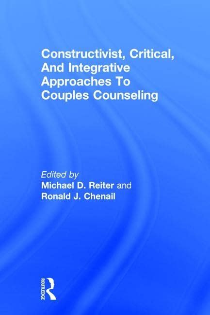 Buy Constructivist, Critical, and Integrative Approaches to Couples ...