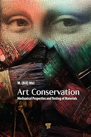 Art Conservation: Mechanical Properties and Testing of Materials eBook ...
