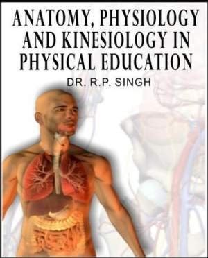 Amazon.in: Buy Anatomy Physiology and Kinesiology in Physical Education ...