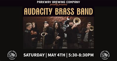 Audacity Brass Band at Parkway Brewing!, Parkway Brewing Company, Salem ...