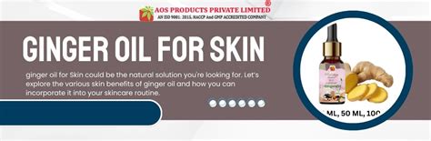 Ginger Oil for Skin: Benefits, Uses & Natural Glow Booster