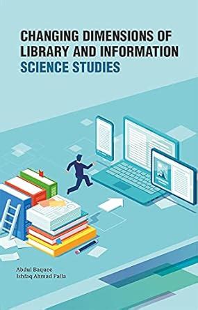 Changing Dimensions of Library and Information Science Studies : Baquee ...