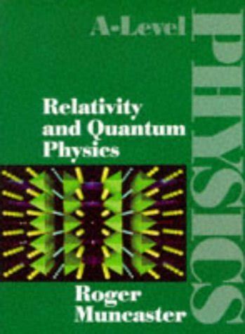 Buy Relativity and Quantum Physics (A-Level Physics) Book Online at Low ...