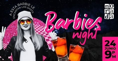 Barbies Night - Shots Gratis!*, Morada173, Barranco, 24 June to 25 June ...