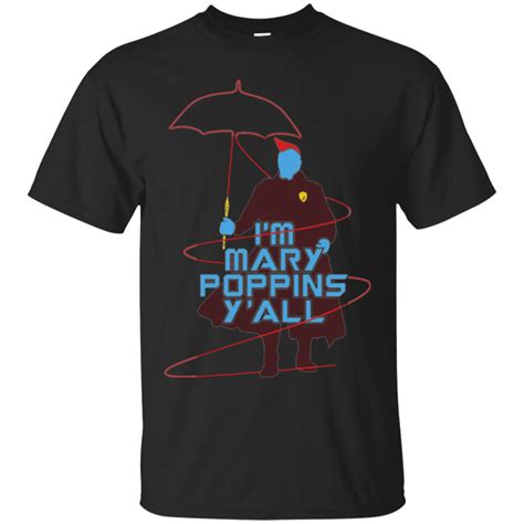 Mary Poppins Shirts I’m Mary Poppins Y’All Limited Edition - The HSJ Group