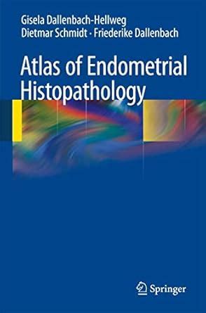 Buy Atlas of Endometrial Histopathology Book Online at Low Prices in ...
