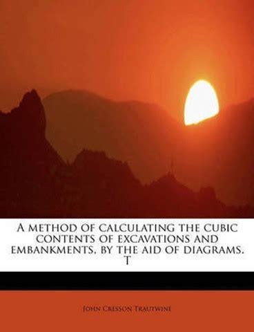 A Method of Calculating the Cubic Contents of Excavations and ...
