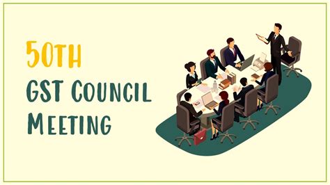 50th GST Council Meeting will be held on 11th July 2023; Know Details