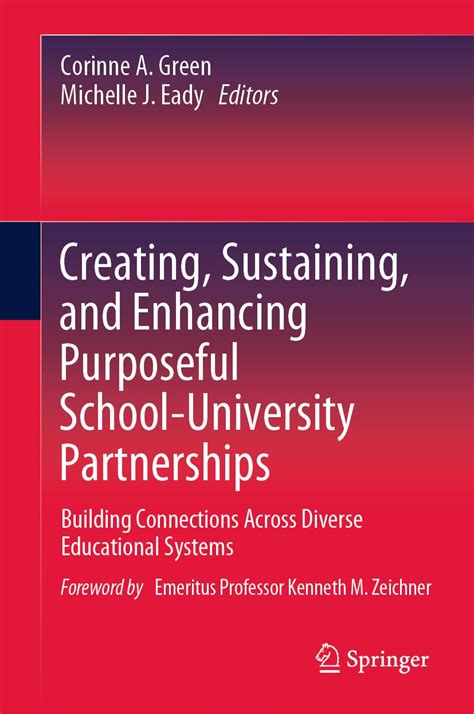 Buy Creating, Sustaining, and Enhancing Purposeful School-University ...