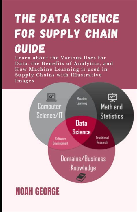 Buy The Data Science for Supply Chain Guide: Learn about the Various ...