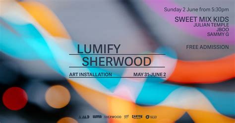 LUMIFY Sherwood | SWEET MIX KIDS, JULIAN TEMPLE, J-BOO & SAMMY G ...