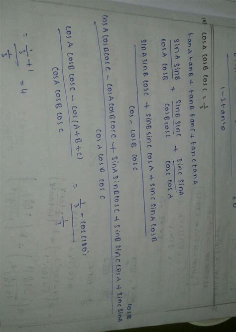 in ∆ABC if cosA cosB cosC=1/3 then TanA TanB+TanB TanC+TanC TanA ...