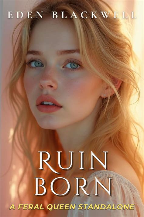 Ruinborn: A Why Choose Omegaverse with Knotting Romance (Feral Queens ...