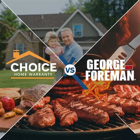 Choice Home Warranty and George Foreman: Which is the Better Choice?