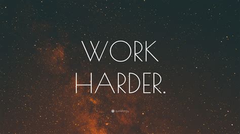 “WORK HARDER.” Wallpaper by QuoteFancy