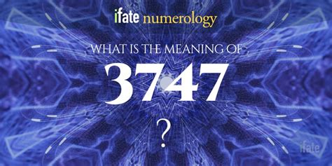 Number The Meaning of the Number 3747