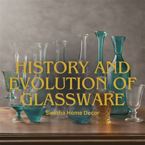 Exploring the History and Evolution of Glassware for Serving Beverages ...