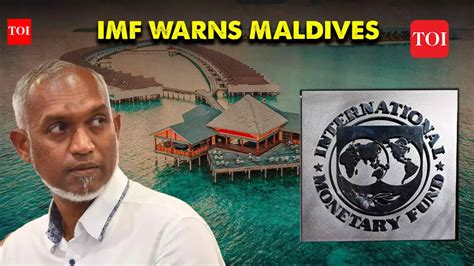 IMF warns Maldives of 'high debt distress' risk amid heavy Chinese ...