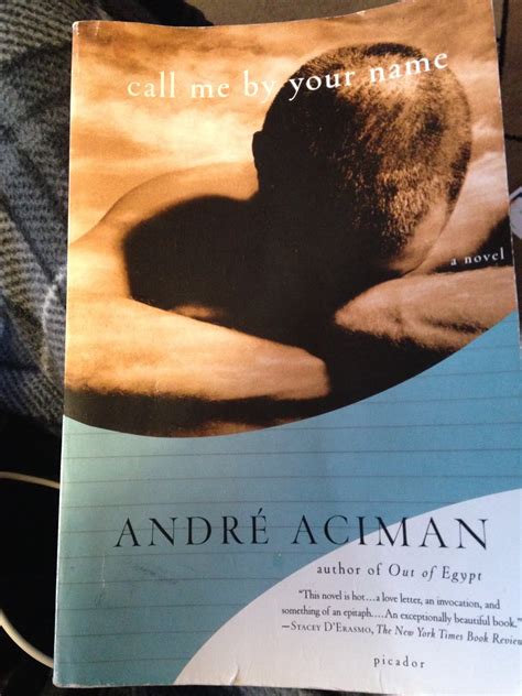 Reluctant Rebel: Book Report: "Call Me By Your Name" by André Aciman