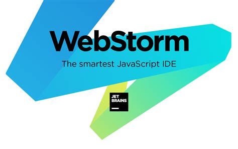 WebStorm: The Smartest JavaScript IDE, by JetBrains