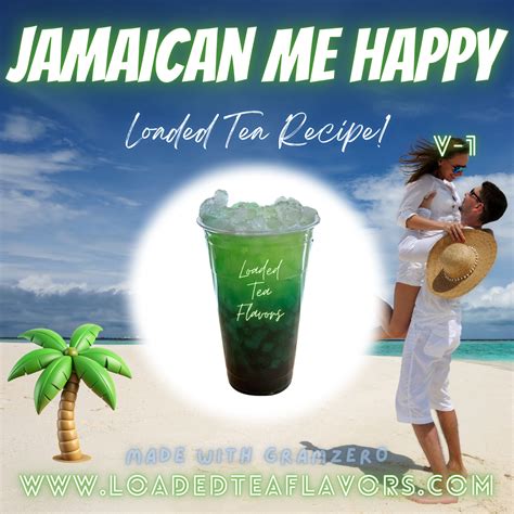 Jamaican Me Happy V1 🌴 DIY Loaded Tea Recipe - Loaded Tea Flavors