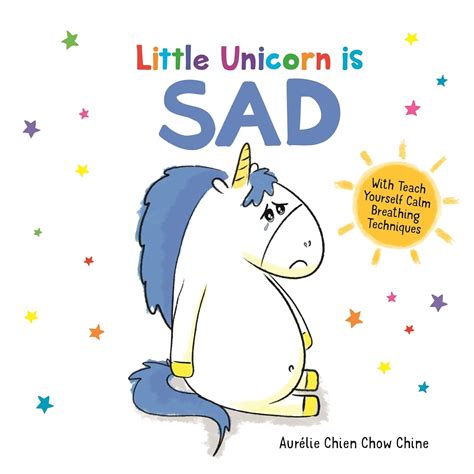 Little Unicorn is Sad (How Are You Feeling Today?) : Chine, Aurélie ...