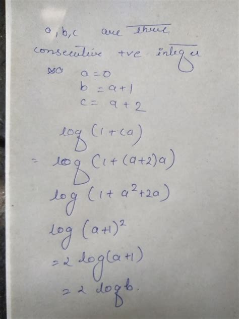 If a,b,c are three consecutive positive integers, then Log(1+ca ...