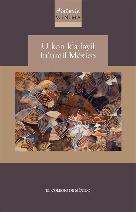 U kon k’ajlayil lu’umil México (Spanish Edition) eBook : Villegas ...