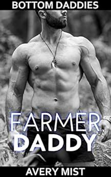 Farmer Daddy: Gay Bottom Daddy and His Little Man (Bottom Daddies ...