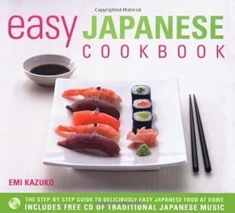 Buy Easy Japanese Cookbook: The Step-by-step Guide to Deliciously Easy ...
