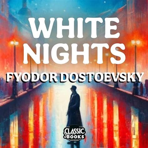 White Nights: A Fyodor Dostoyevsky Short Story (Audio Download): Deaver ...