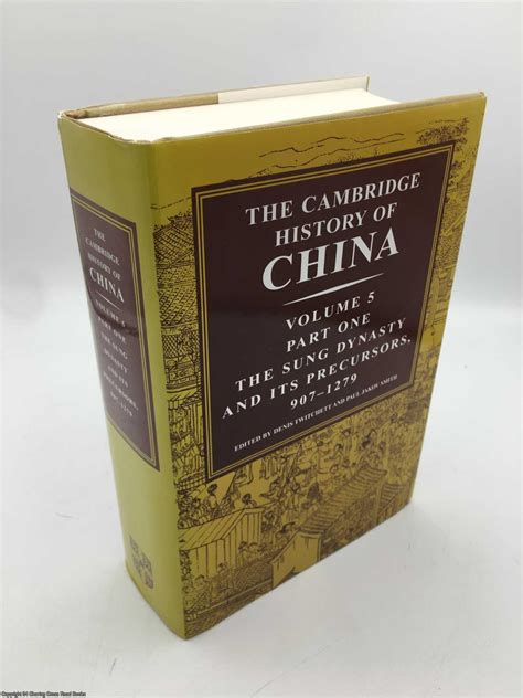 Cambridge History of China: Vol 5, Sung Dynasty and its Precursors, 907 1279, Part 1 by ...