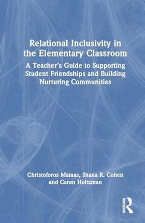 Buy Relational Inclusivity in the Elementary Classroom: A Teacher’s ...