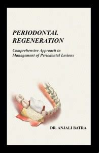 PERIODONTAL REGENERATION Comprehensive Approach in Management of ...