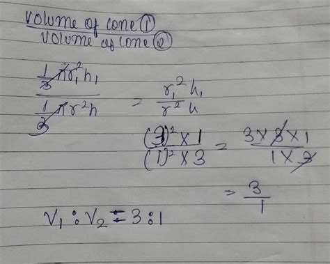 .Two cones have their heights in the ratio 1 : 3 and the radii of their ...