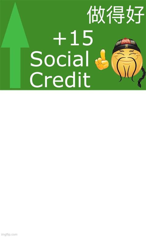 +15 Social Credit - Imgflip