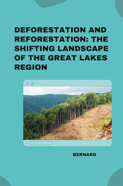Deforestation and Reforestation: The Shifting Landscape of the Great ...