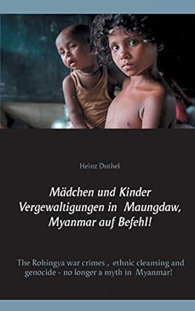 Buy Mädchen und Kinder Vergewaltigungen in Maungdaw, Myanmar auf Befehl ...