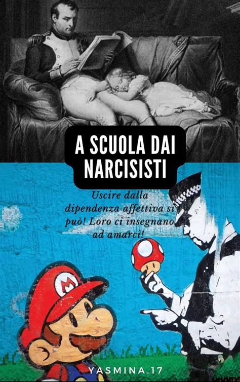 A SCUOLA DAI NARCISISTI: Uscire dalla dipendenza affettiva si può ...