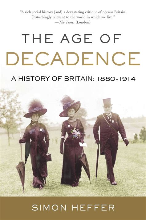 The Age of Decadence | Book by Simon Heffer | Official Publisher Page | Simon & Schuster