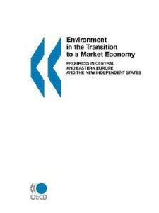 Environment in the Transition to a Market Economy: Buy Environment in ...
