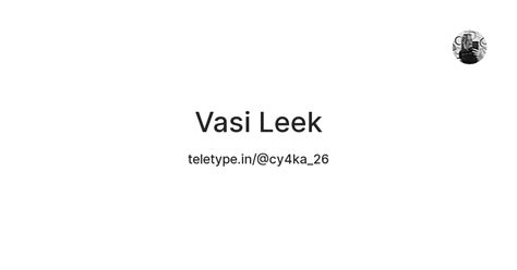 Vasi Leek — Teletype