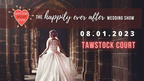 Happily Ever After Wedding Show 2023, Tawstock Court, Barnstaple, 8 ...