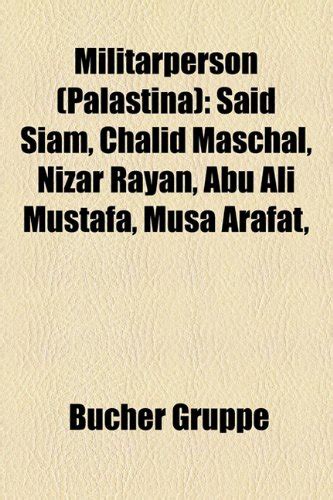Militarperson (Palastina): Said Siam, Chalid Maschal, Nizar Rayan, Abu ...