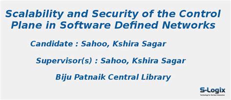 Scalability and Security of the Control Plane - PHD Thesis | S-Logix