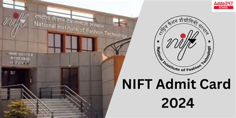 NIFT Admit Card 2024 Out, Download Hall Ticket at nift.ntaonline.in