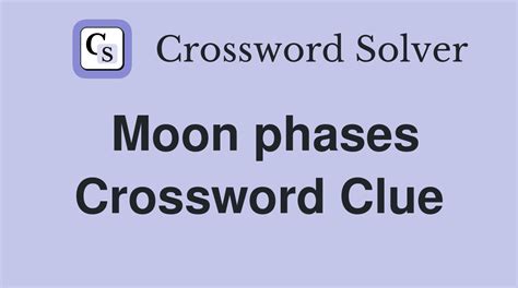 Moon phases - Crossword Clue Answers - Crossword Solver