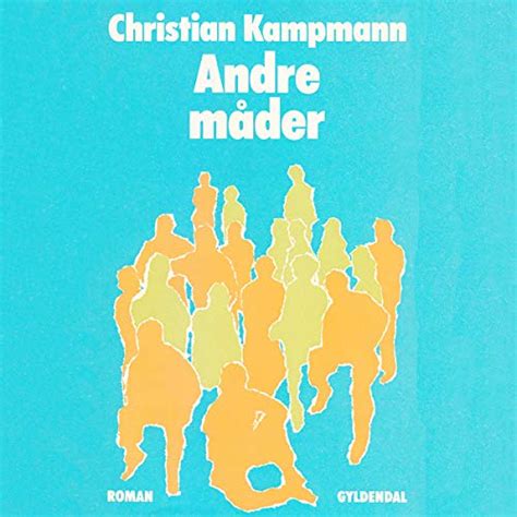 Andre måder: Gregersen-sagaen 4 (Audio Download): Christian Kampmann ...