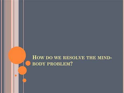 Image result for The Mind Body Problem Explained