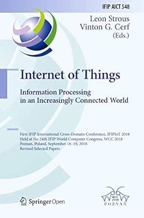 Internet of Things. Information Processing in an Increasingly Connected ...